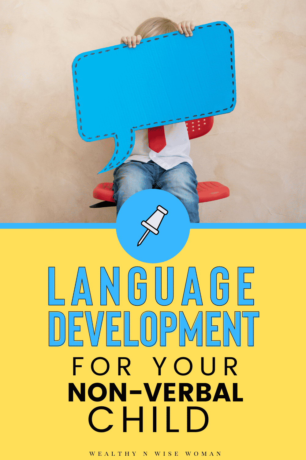 Child holding a speech bubble with a text overlay that says Language development for your non-verbal child