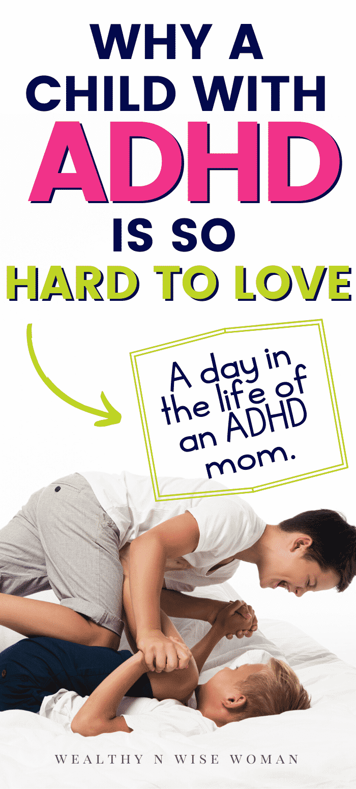 Why My ADHD Child is so Hard to Love