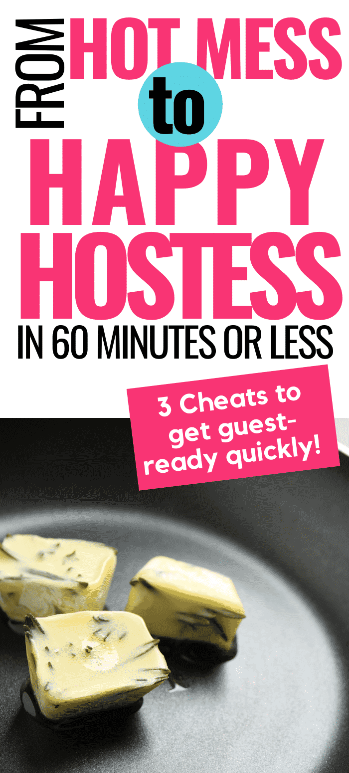 From Hot Mess to Happy Host in 60 minutes or less!